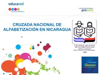 CRUZADA NACIONAL DE
ALFABETIZACIÓN EN NICARAGUA
 