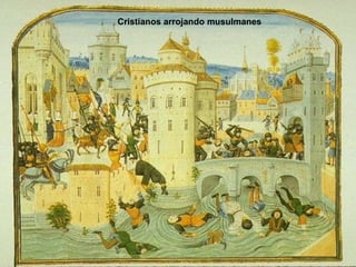 Cristianos arrojando musulmanes 