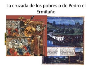 La cruzada de los pobres o de Pedro el
Ermitaño
 