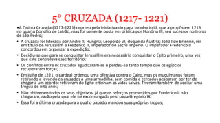8° CRUZADA (1270-1271)
• Felipe IX;
• Conversão;
• Egito;
 