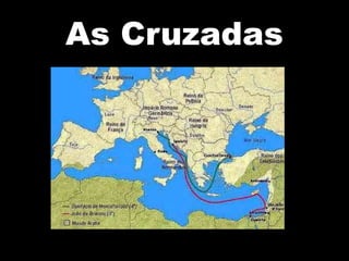 As Cruzadas
 