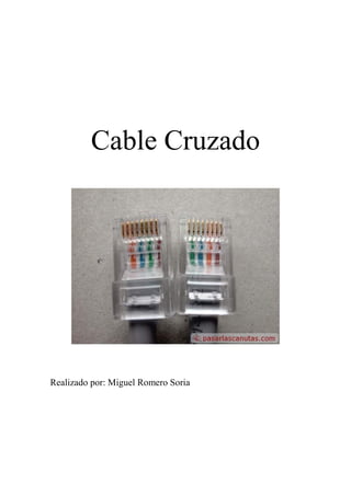 Cable Cruzado




Realizado por: Miguel Romero Soria
 