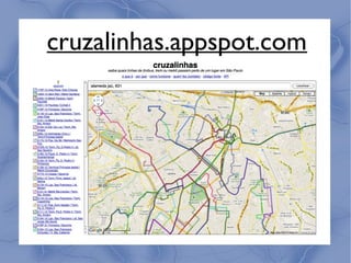 cruzalinhas.appspot.com
 