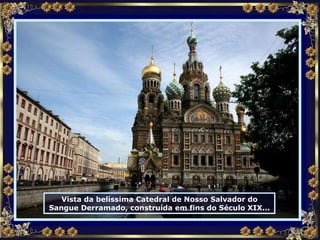 Vista da belíssima Catedral de Nosso Salvador do Sangue Derramado, construída em fins do Século XIX... 