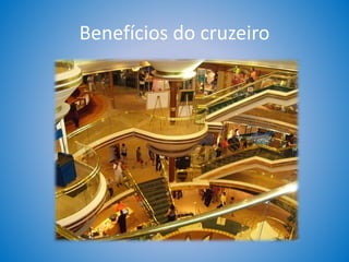 Benefícios do cruzeiro