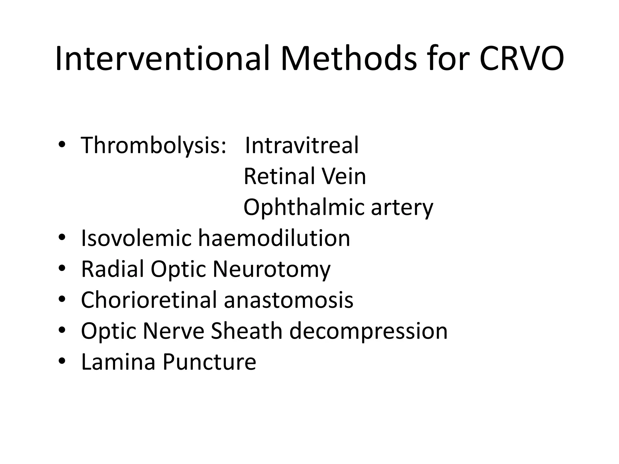 Standard Care versus Corticosteroid for Retinal Vein Occlusion (SCORE) StudyThe SCORE Study, sponsored by the National Eye Institute (NEI), includes two prospective, randomized controlled clinical trials: one among patients with CRVO (the SCORE-CRVO trial) and one among patients with BRVO (the SCORE-BRVO trial). 