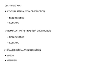 CLASSIFICATION: CENTRAL RETINAL VEIN OBSTRUCTION