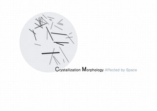 Crystallization Morphology
