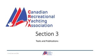 Section 3
Tools and Publications
© Jack Dale and CRYA
 