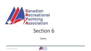 Section 6
Charts
© Jack Dale and CRYA
 