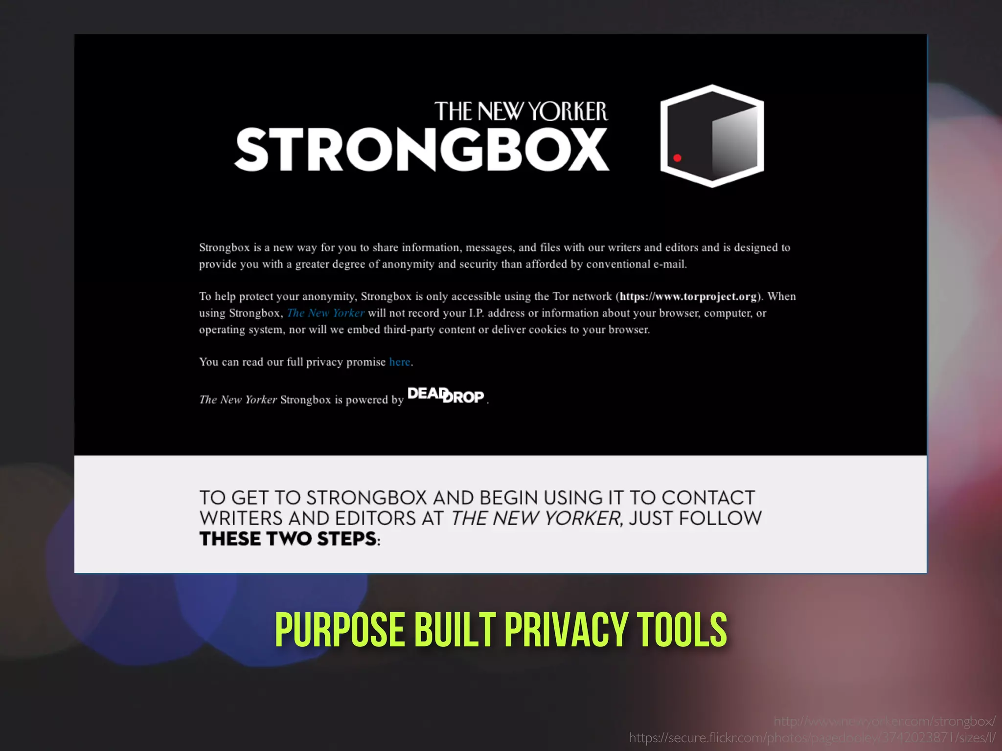 http://www.newyorker.com/strongbox/
https://secure.ﬂickr.com/photos/pagedooley/3742023871/sizes/l/
Purpose built PrivacY Tools
 