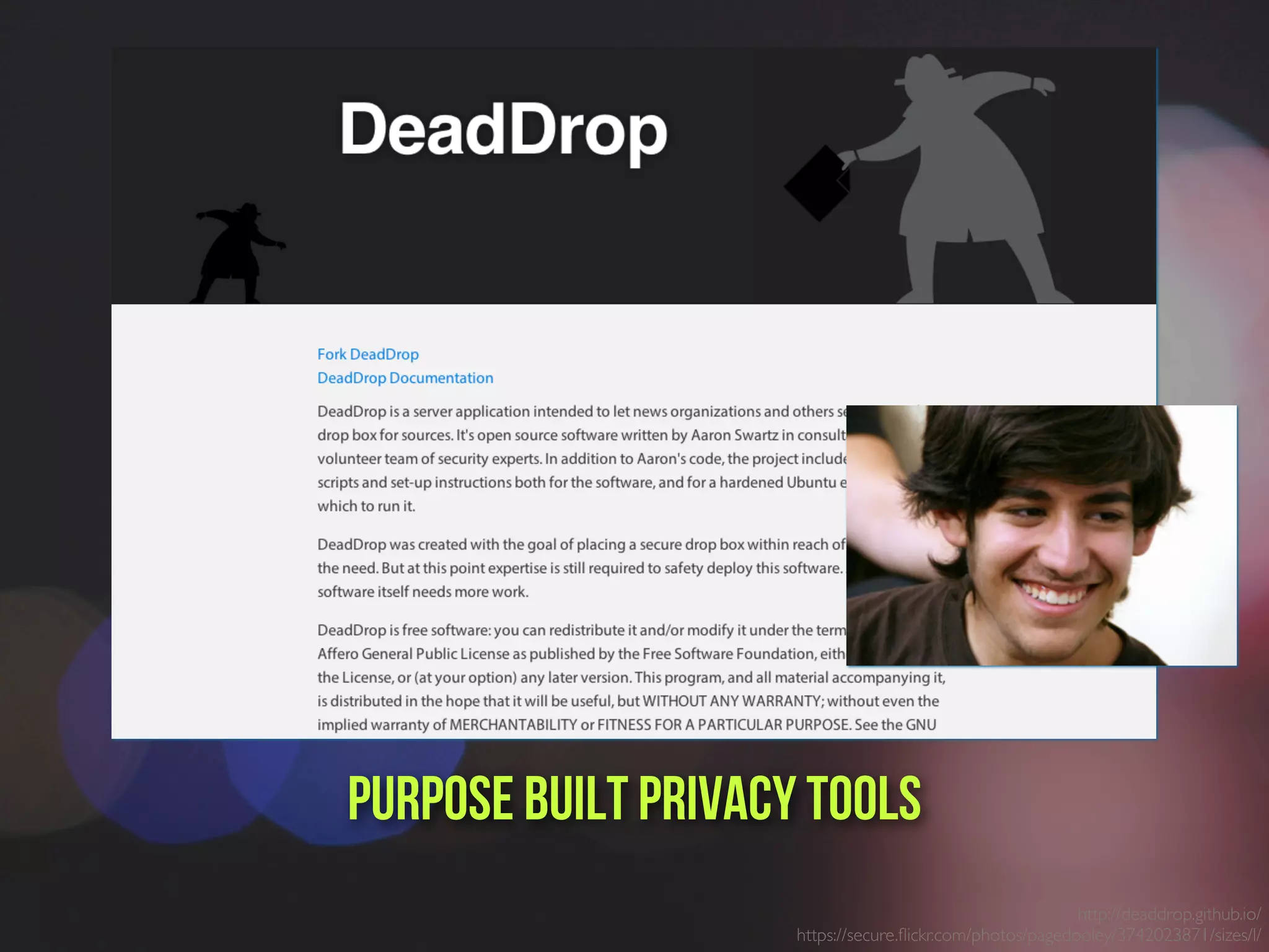 http://deaddrop.github.io/
https://secure.ﬂickr.com/photos/pagedooley/3742023871/sizes/l/
Purpose built PrivacY Tools
 