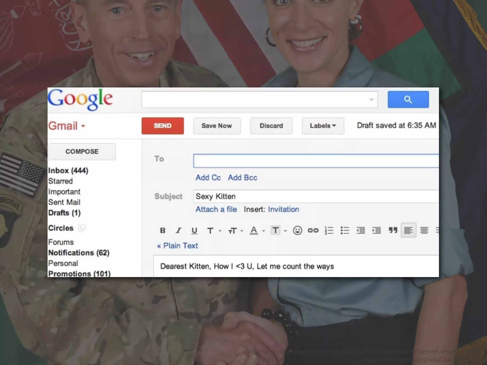http://www.usatoday.com/story/tech/2012/11/13/petraeus-broadwell-email/1702057/
https://en.wikipedia.org/wiki/David_Petraeus
 