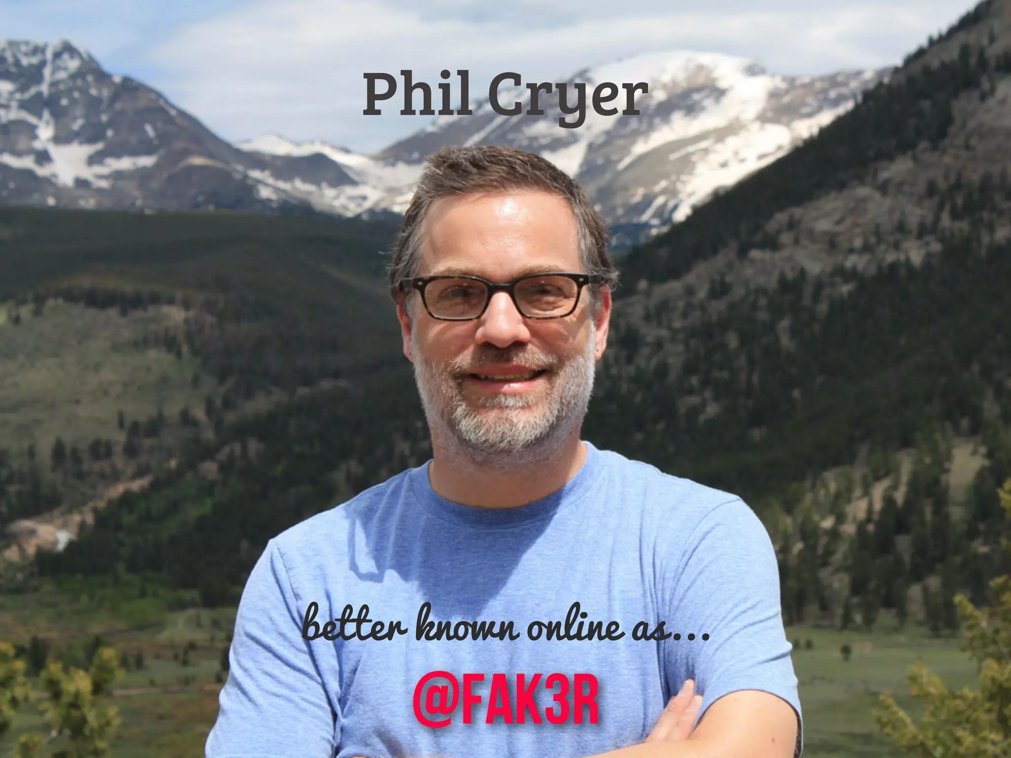better known online as...
@fak3r
Phil Cryer
 