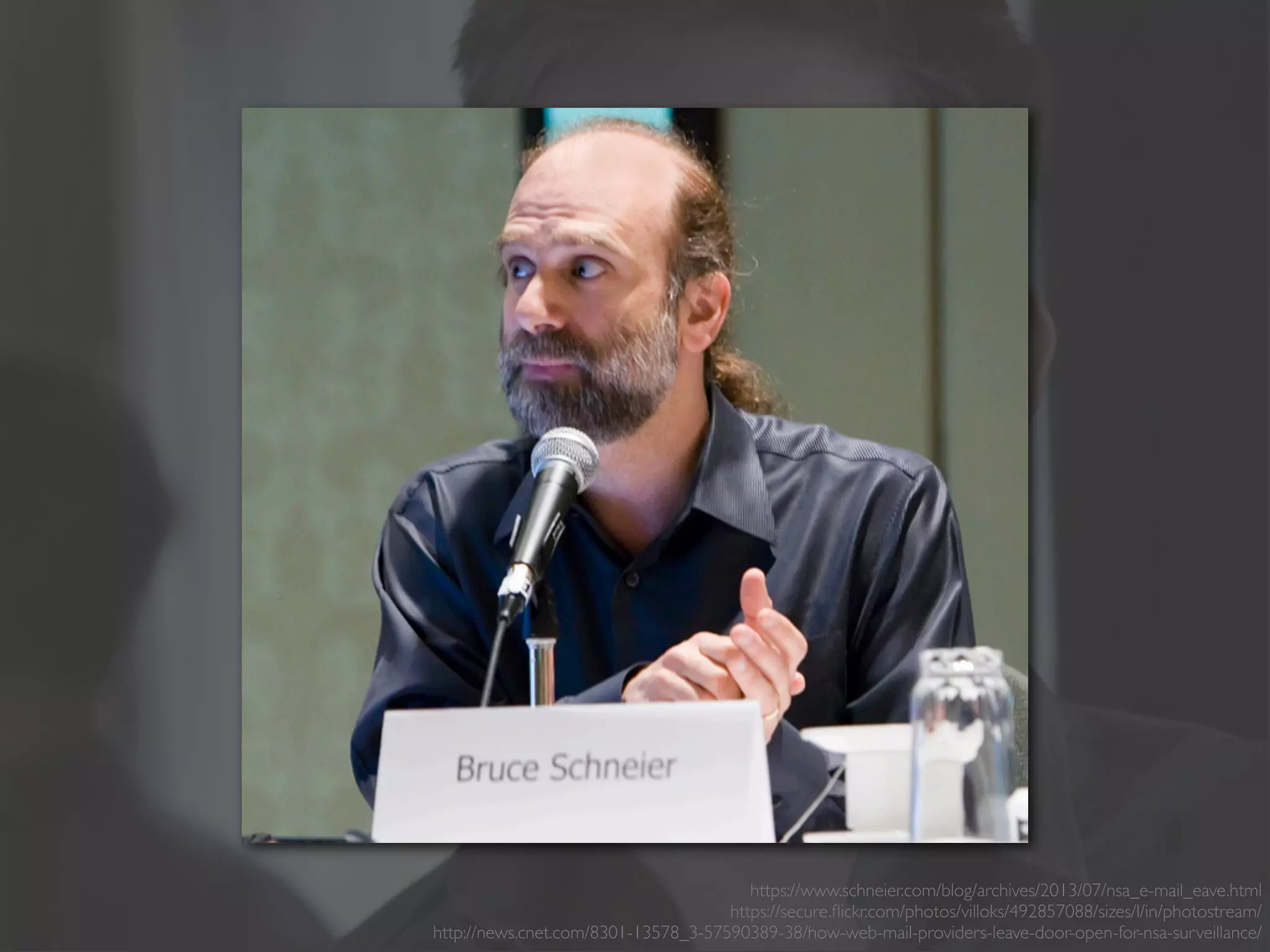 https://www.schneier.com/blog/archives/2013/07/nsa_e-mail_eave.html
https://secure.ﬂickr.com/photos/villoks/492857088/sizes/l/in/photostream/
http://news.cnet.com/8301-13578_3-57590389-38/how-web-mail-providers-leave-door-open-for-nsa-surveillance/
 
