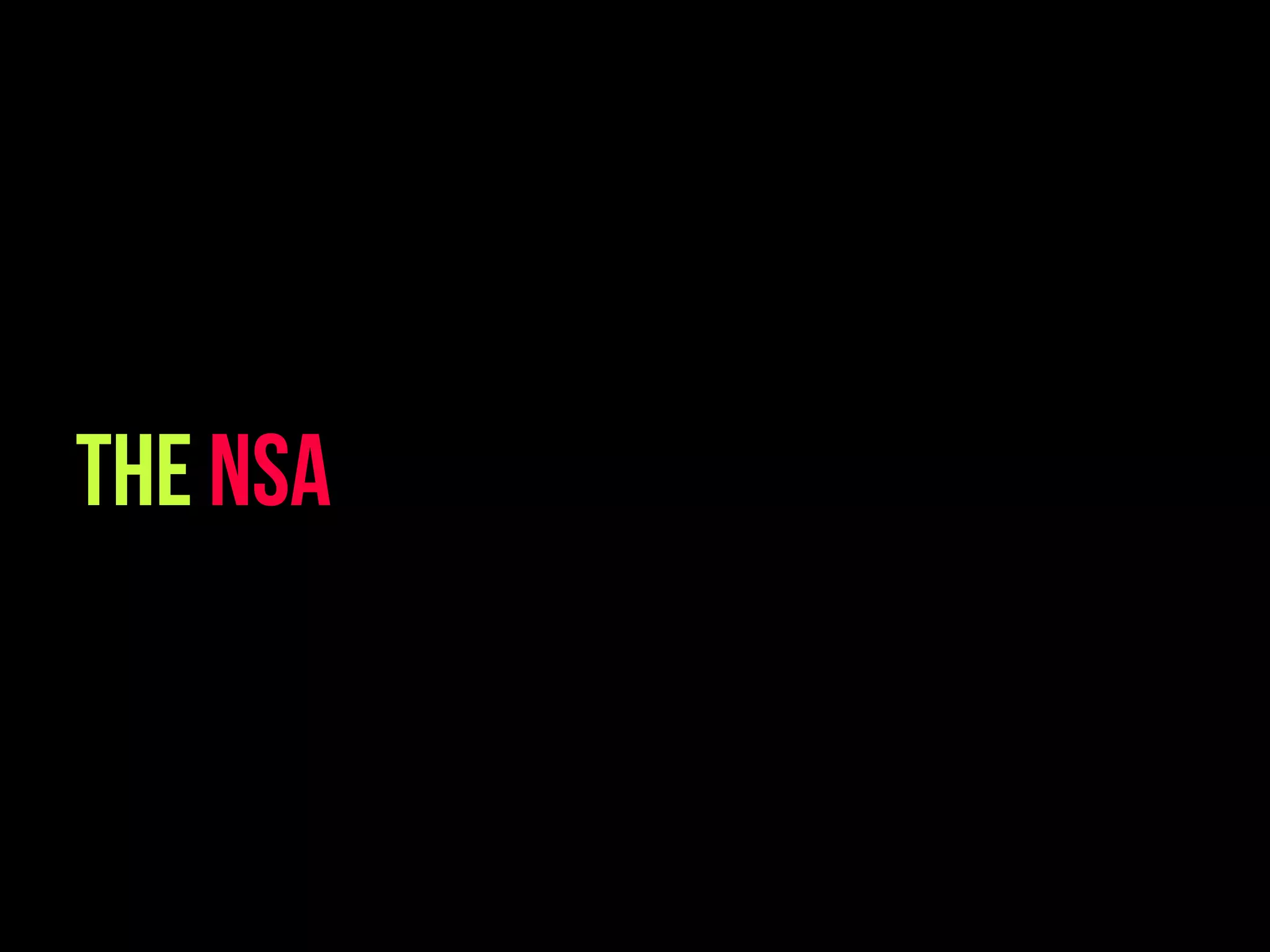 The NSA
 