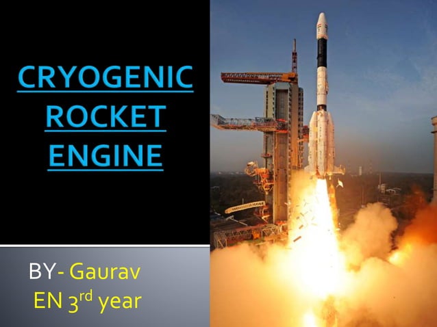 Cryogenic rocket engine | PPTX | Chemistry | Science