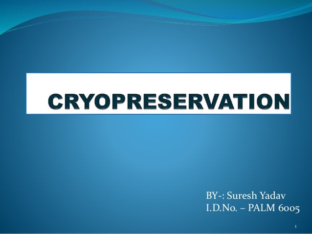 Cryopreservation