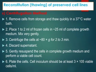 Cryopreservation and reconstitution of preserved cell lines | PPTX
