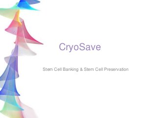 CryoSave
Stem Cell Banking & Stem Cell Preservation
 