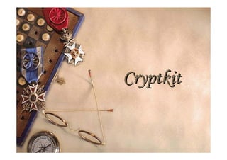 Cryptkit


           1
 