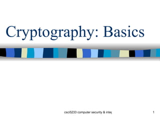 Cryptography: Basics 
