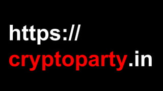 https://
cryptoparty.in
 