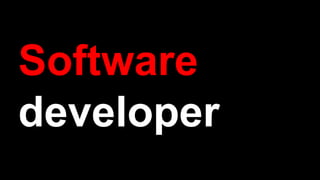 Software
developer
 