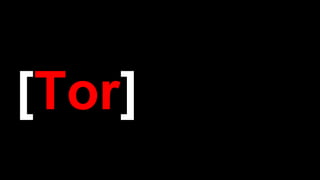 [Tor]
 