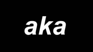 aka
 