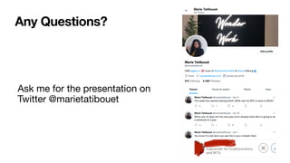 Any Questions?
Ask me for the presentation on
Twitter @marietatibouet
 