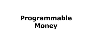 Programmable
Money
 