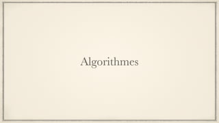 Algorithmes
 