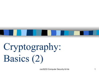 Cryptography:  Basics (2) 
