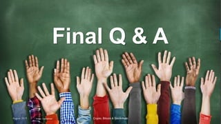 Final Q & A
Crypto, Bitcoin & BlockchainImage: Capitoltimes 155
 