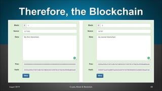 Therefore, the Blockchain
58August 2019 Crypto, Bitcoin & Blockchain
 