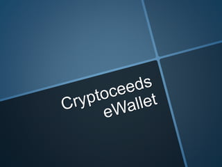 Cryptoceeds e wallet