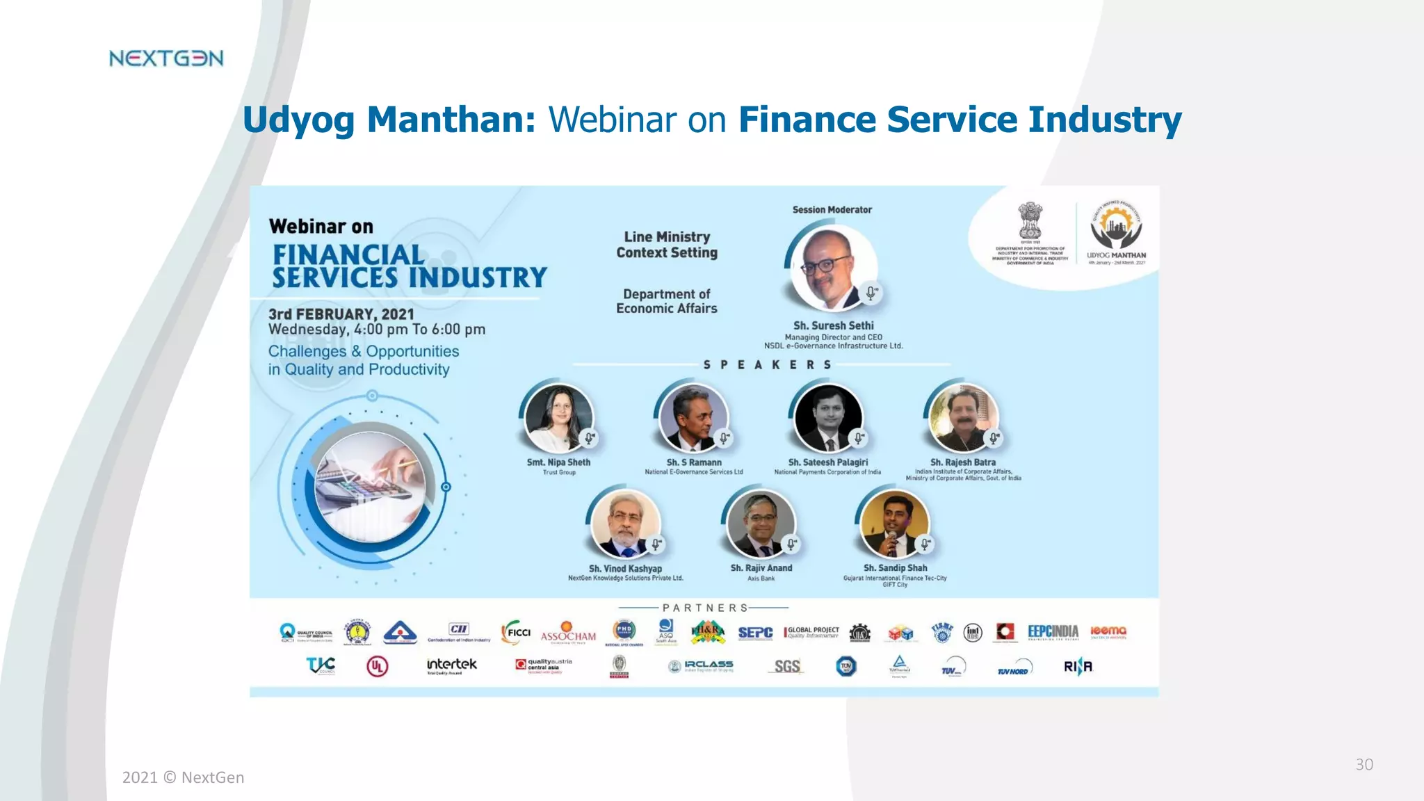 2021 © NextGen
30
Udyog Manthan: Webinar on Finance Service Industry
 