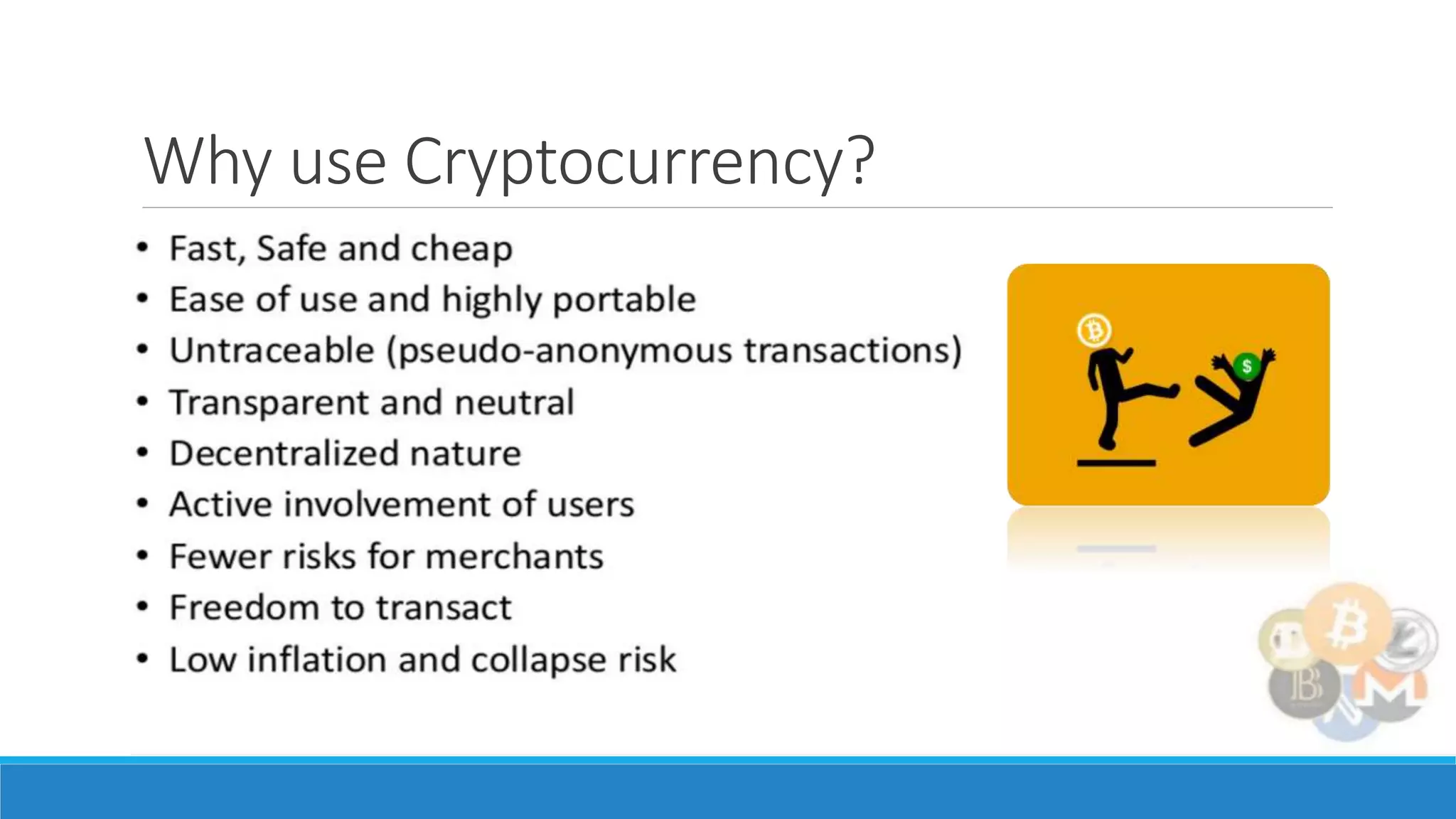 Why use Cryptocurrency?
 