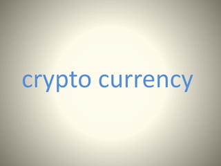 crypto currency
 