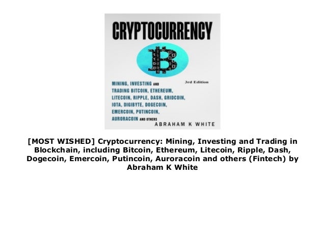 Most Wished Cryptocurrency Mining Investing And Trading In Bloc
