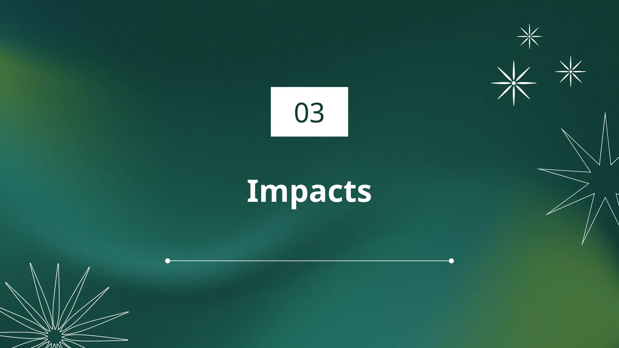 Impacts
03
 