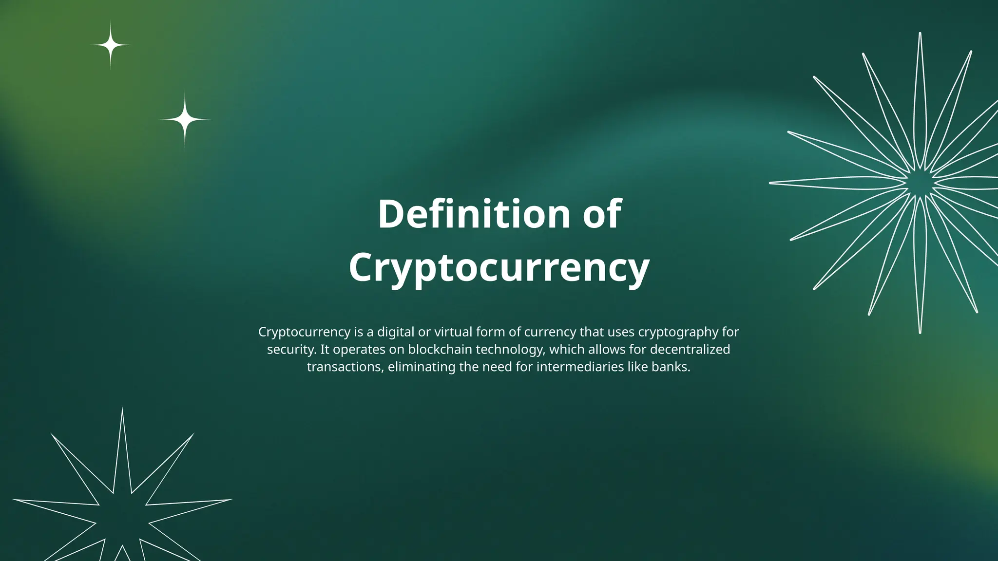 Definition of
Cryptocurrency
Cryptocurrency is a digital or virtual form of currency that uses cryptography for
security. It operates on blockchain technology, which allows for decentralized
transactions, eliminating the need for intermediaries like banks.
 