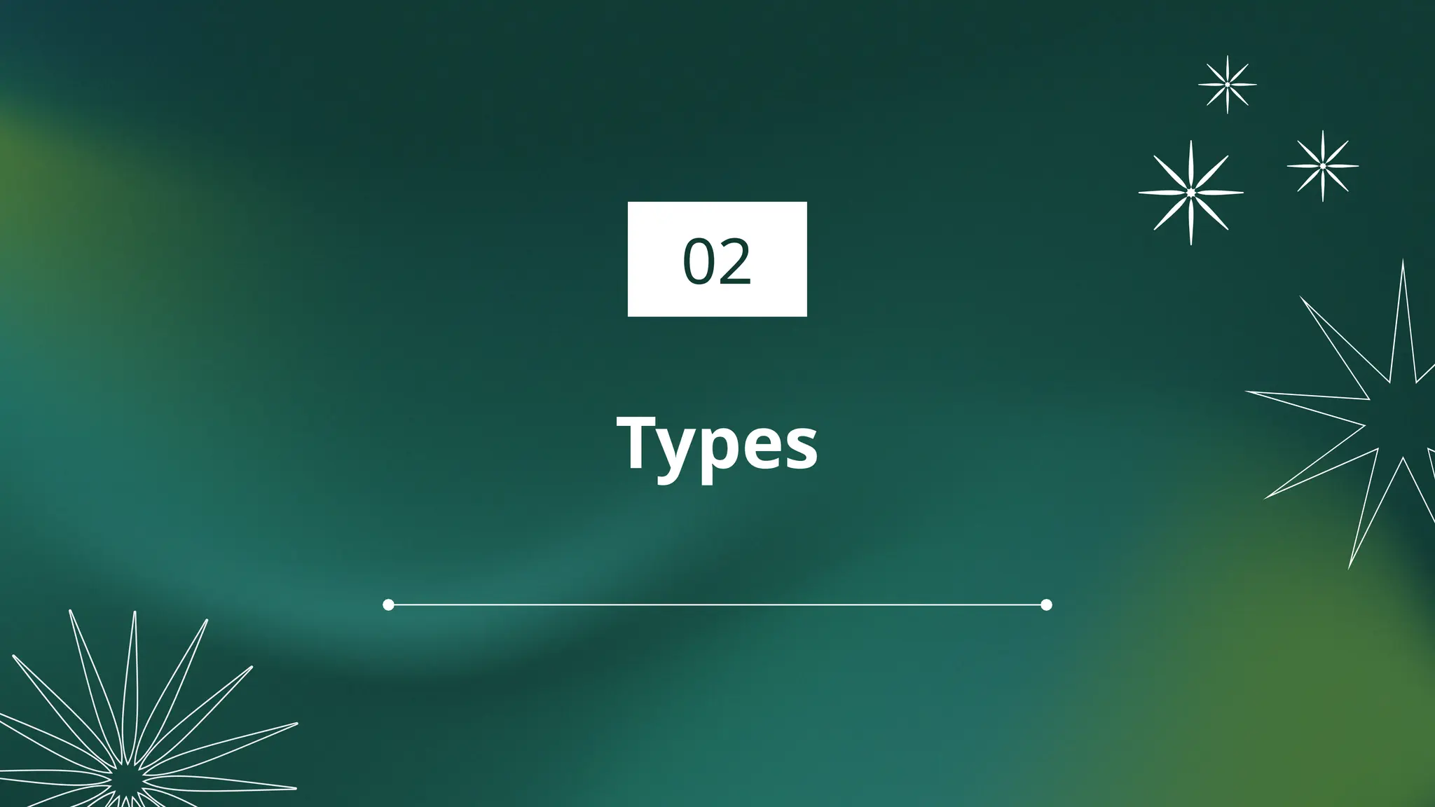 Types
02
 