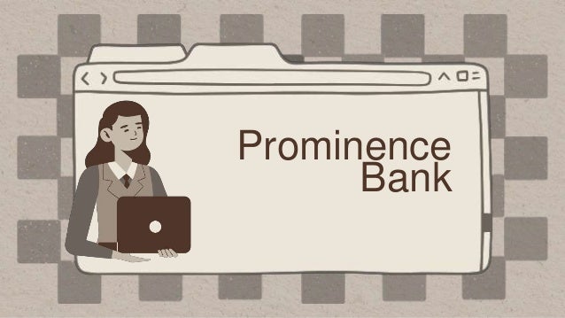 Prominence
Bank
 