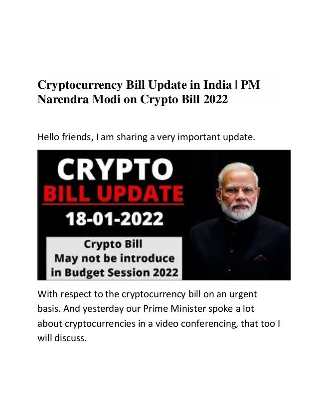 Cryptocurrency Bill Update in India | PM
Narendra Modi on Crypto Bill 2022
Hello friends, I am sharing a very important update.
With respect to the cryptocurrency bill on an urgent
basis. And yesterday our Prime Minister spoke a lot
about cryptocurrencies in a video conferencing, that too I
will discuss.
 