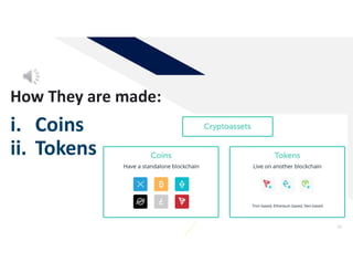 How They are made:
25
i. Coins
ii. Tokens
 