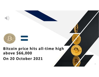Bitcoin price hits all-time high
above $66,000
On 20 October 2021
29
 
