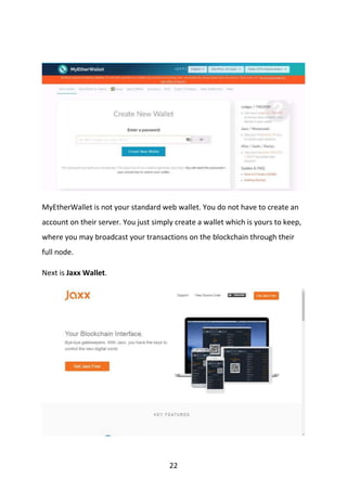 22
MyEtherWallet is not your standard web wallet. You do not have to create an
account on their server. You just simply create a wallet which is yours to keep,
where you may broadcast your transactions on the blockchain through their
full node.
Next is Jaxx Wallet.
 