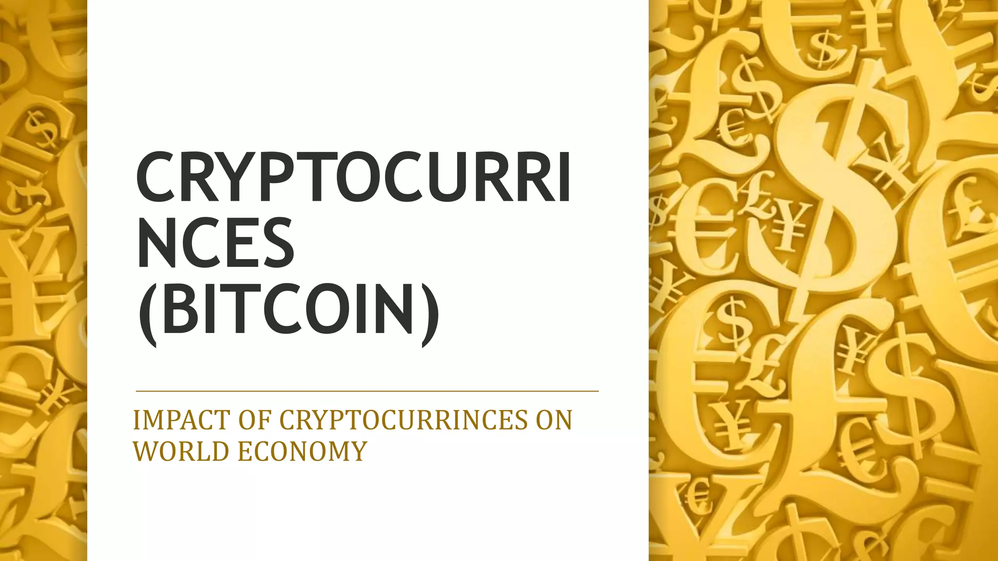 What is Cryptocurrencies? Impact on World Economy & Indian Economy | PPTX